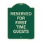 Signmission Reserved First Time Guests Heavy-Gauge Aluminum Architectural Sign, 24" x 18", G-1824-23218 A-DES-G-1824-23218 - alternate 1